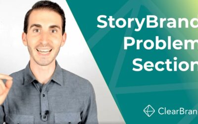 StoryBrand Websites: How to Connect With Your Customers (Hint: Use Your Problem Section)
