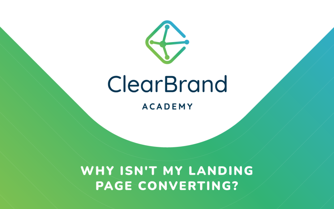 Why Isn’t My Landing Page Converting?
