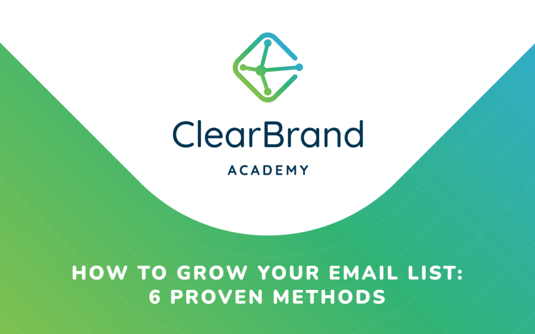 How To Grow Your Email List: 6 Proven Methods