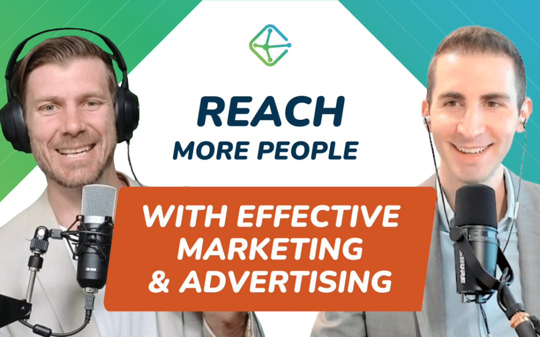 Reach More People (With Effective Marketing & Advertising)