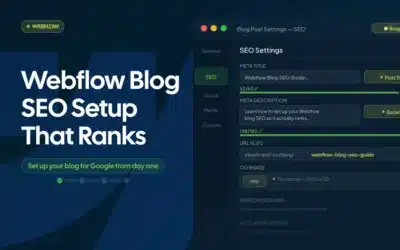 Webflow Blog SEO: How to Set Up a Blog That Actually Ranks