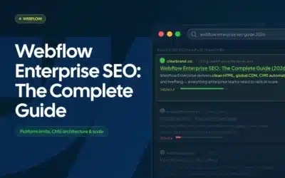 Webflow Enterprise SEO: The Complete Guide (2026)